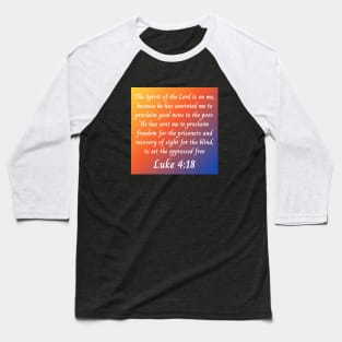 Bible Verse Luke 4:18 Baseball T-Shirt